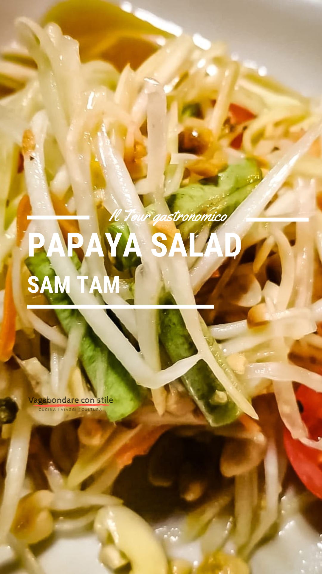 Il complesso equilibrio della papaya salad – Sam tam